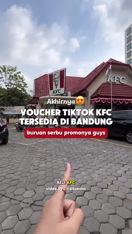 Eps 480. Akhirnya di bandung bisa redeem voucher Tiktok kfc🥳 #kfc #bandung #nexeraentertainment #promomakanliburan #rekomendasisitsan 