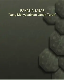 Sirrush Shabri Alladzi Yunzilus Sama’a) Rahasia Sabar yang Menyebabkan Langit Turun