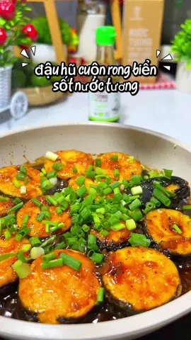 đậu hũ cuộn rong biển sốt nước tương #nauancungtiktok #dauhucuonrongbien #ancungtiktok #comnhahaiyen #naudeanngon 