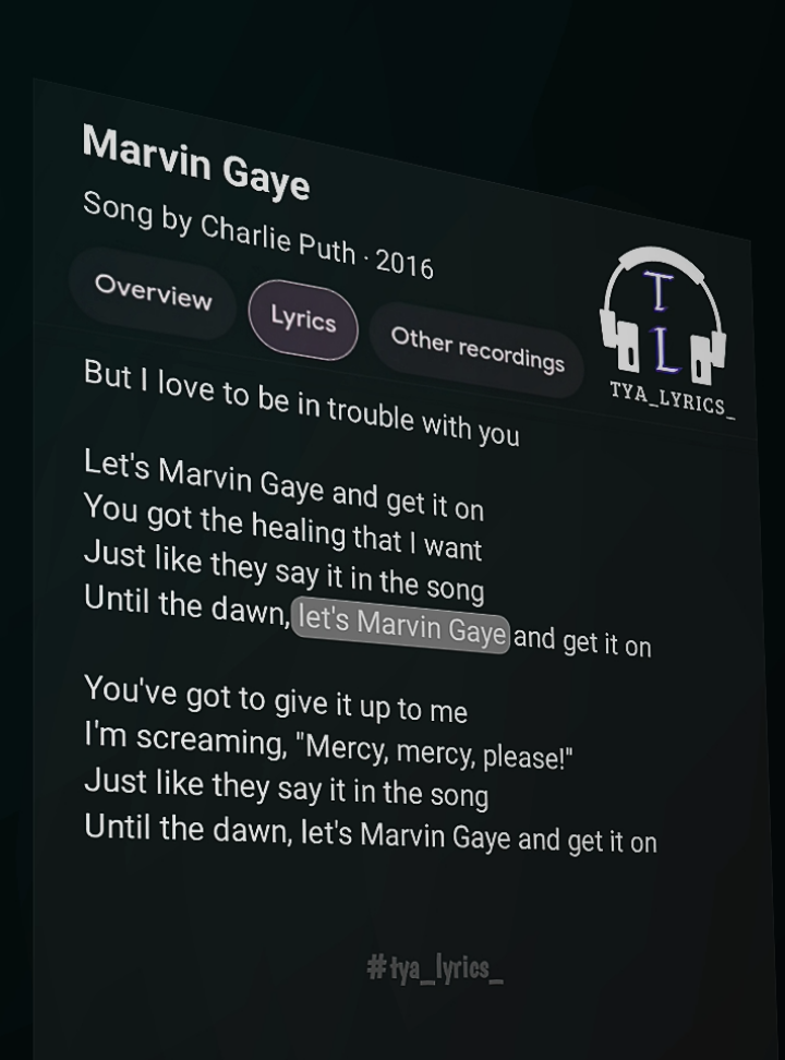 Marvin Gaye - Charlie Puth || Lyrics 🎧🎶  . . . #marvingaye #charlieputh #lyrics #song #lyrics_songs #lyricsvideo #viral #trending #musik #foryou #foryoupage #fyp #tya_lyrics_ 