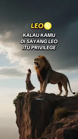 Kalau kamu di sayang leo, itu privilege#leo #zodiakleo🦁 #leoenergy #fypagustus #zodiaktiktok 