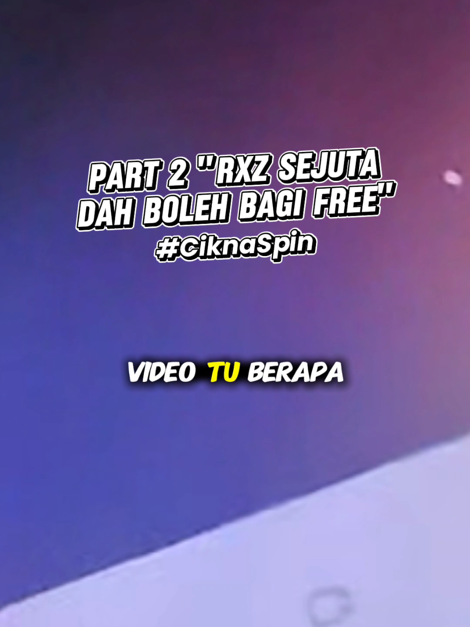 Replying to @mr.abenn Part 2.. Korang layan jer la...🤭😅😆 #ciknaspin #rxzmalaysia #CiknaSpinKuat 