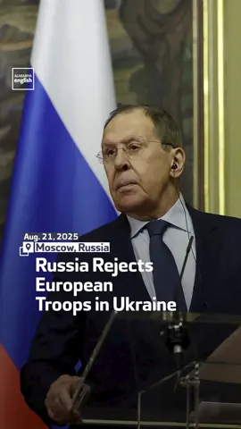 Russian Foreign Minister Sergei Lavrov says any presence of European troops in Ukraine would be “absolutely unacceptable” as Kyiv’s allies work on security guarantees. #Russia #Ukraine #SergeiLavrov