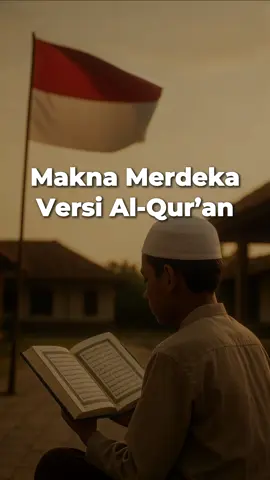 Merdeka itu, bukan cuma soal upacara atau lomba 17-an.   Tapi juga soal hati yang bebas dari belenggu dunia 🇮🇩 Al-Qur’an udah kasih contohnya.   Merdeka itu saat kita bisa lepas dari rasa takut, dari nafsu yang menjerat, dan dari hal-hal yang bikin kita jauh dari Allah. 😊 Merdeka versi Qur’an itu, ketika kita bisa memilih taat, meski dunia ngajak ke arah sebaliknya. Kalo kamu sendiri, merdeka versi kamu tuh kayak gimana sahabat kauny?   Yuk, cerita di kolom komentar 👇