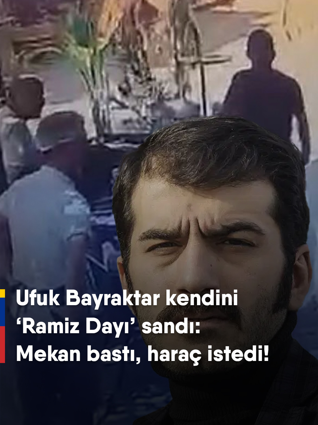 🔴 Ufuk Bayraktar kendini 'Ramiz Dayı' sandı, mekan bastı, haraç istedi ve gözaltına alındı!   📌 Ezel dizisinde 'Ramiz Dayı'nın gençliği' rolüyle hafızalara kazınan ünlü oyuncu Ufuk Bayraktar, haraç istediği iddia edilen restoranda 