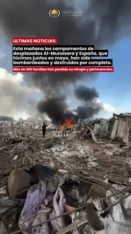 Urgente desde Gaza Con profundo dolor informamos que, en la mañana de hoy, los campamentos de desplazados —incluyendo el Campamento Al-Munasara y el Campamento España, levantados el pasado mes de mayo con el esfuerzo del CAPP— fueron bombardeados con misiles pesados, quedando la mayoría totalmente destruidos. 👉 Más de 200 familias han perdido sus tiendas, pertenencias y todo lo que tenían para sobrevivir. Lo poco que quedó en pie está inhabitable sin una reconstrucción completa. Hoy, estas familias se encuentran sin refugio, sin equipo básico y sin medios para protegerse.