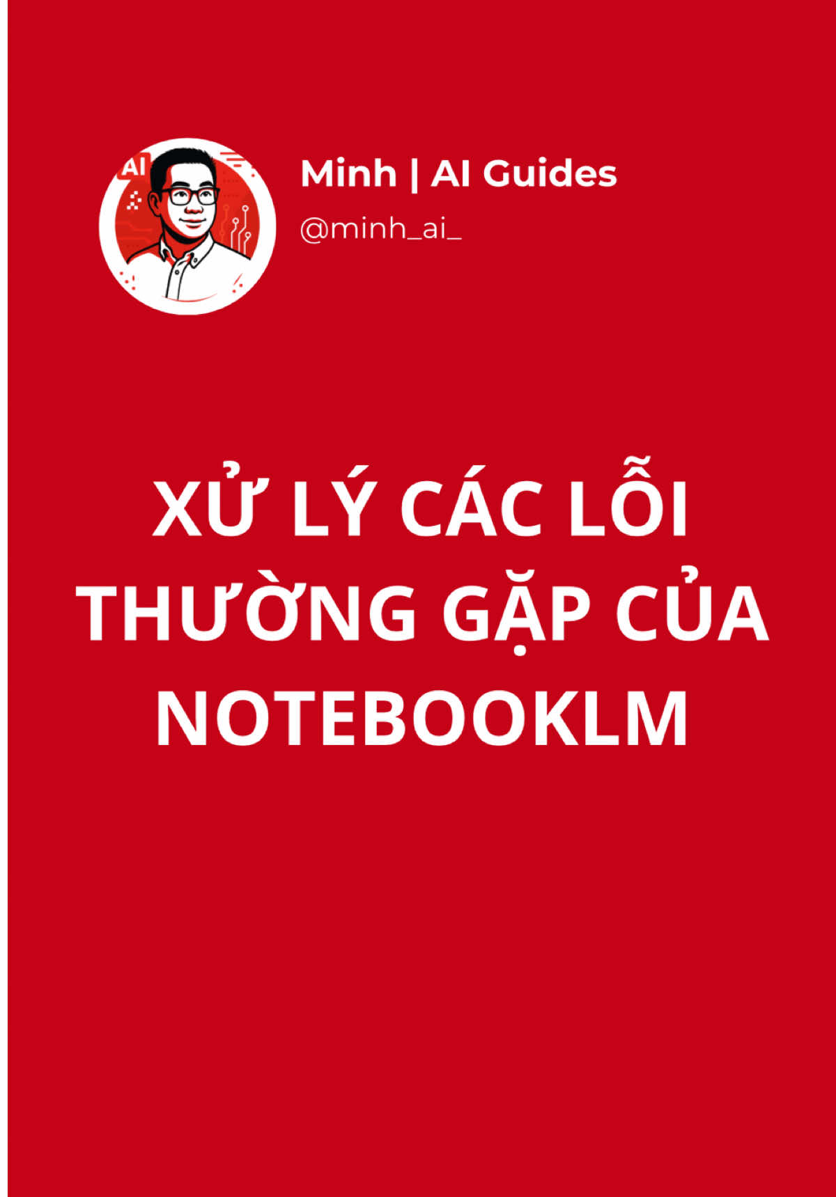 Xử lý các lỗi thường gặp của NotebookLM #LearnOnTikTok #xuhuong #AI #minhaiguides #notebooklm 