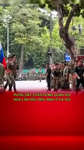 QUÂN ĐỘI NGA Lần đầu tiên diễu binh tại Việt Nam #vietnam #hanoi #russia #dieubinh #conghieu68 