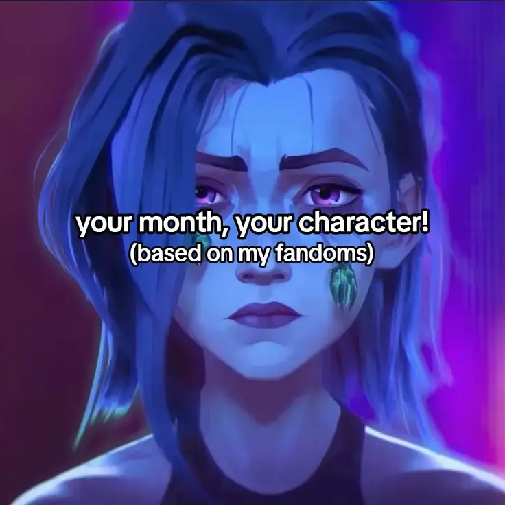 #yourmonth #yourmonthyourcharacter #fandoms #xyzabc #viral