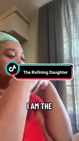 I am the Refining Daughter