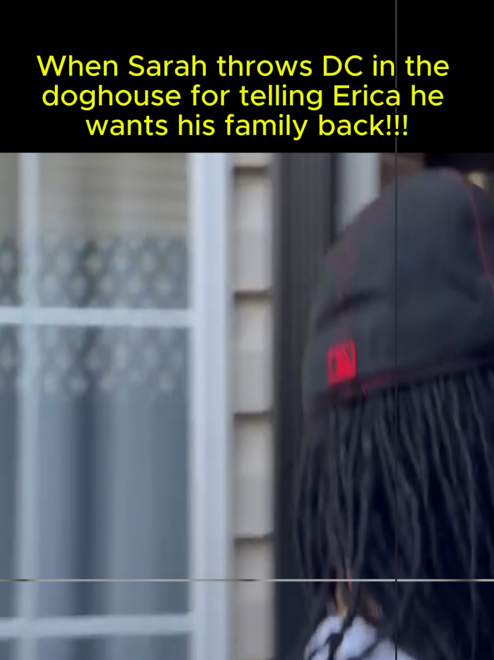 When Sarah throws DC in the doghouse for telling Erica he wants his family back!!! Part 2