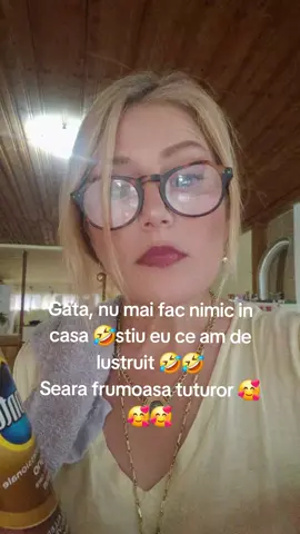 #am de lustruit altele, mult mai importante #🤣🤣🤣 #tiktok #