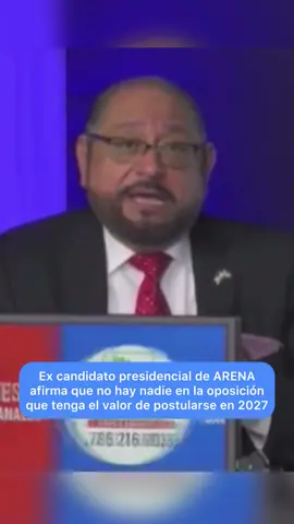 #NotiCortos | El ex candidato presidencial por el partido ARENA, Joel Sánchez afirmó que no hay nadie que tenga el valor en la oposición de buscar la presidencia. #elsalvador #politica #elecciones2027