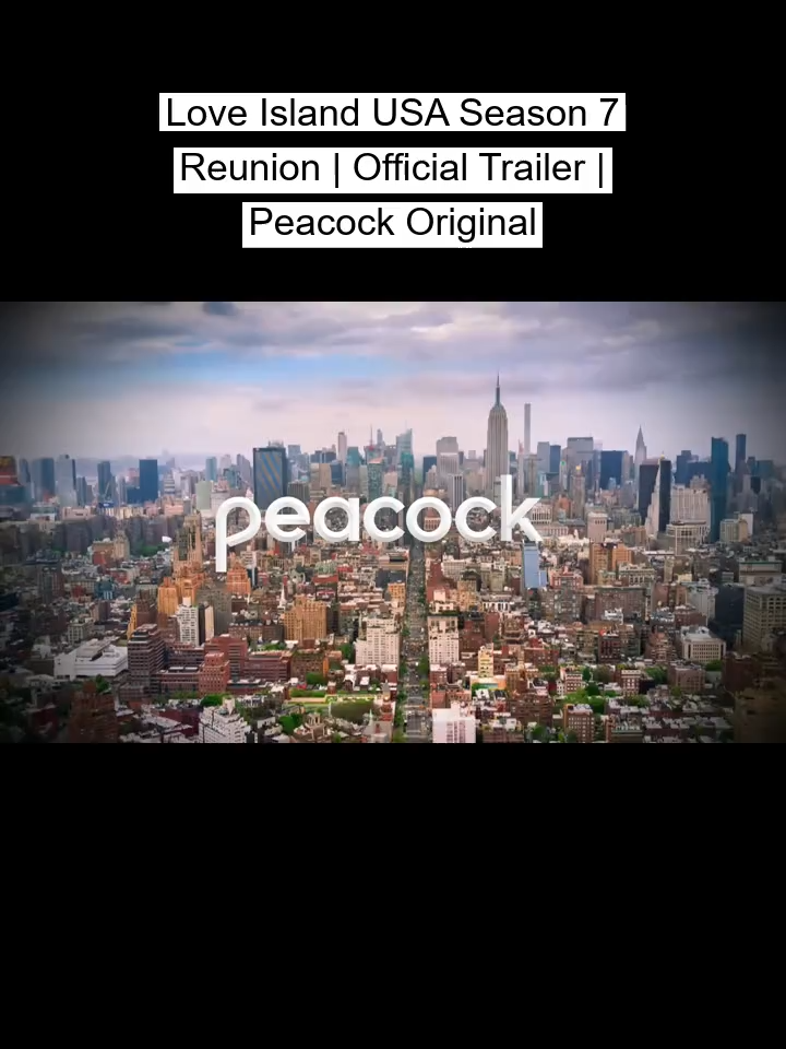Love_Island_USA_Season_7_Reunion___Official_Trailer___Peacock_Original_Part_1