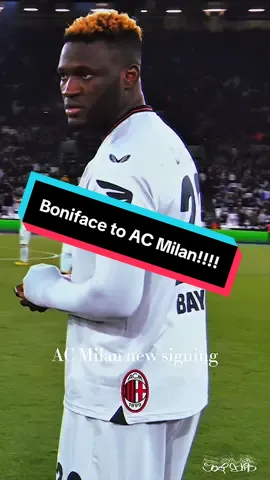 Victor Boniface to AC Milan !! #acmilan #fyp #foryou #edit #football 