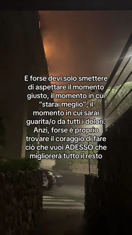 A volte serve solo coraggio, non tempo 