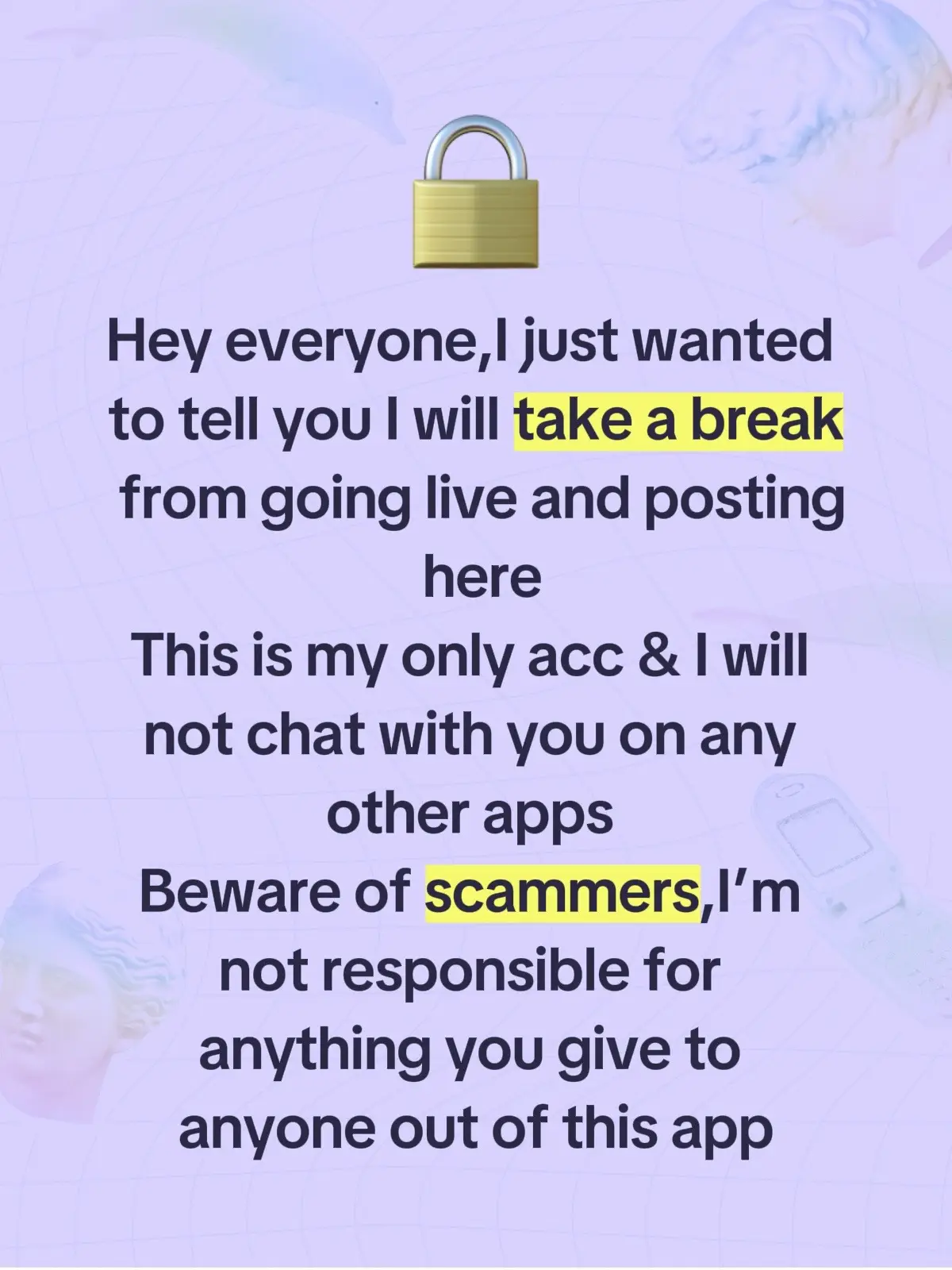 This is my only account and I’m not responsible for your actions out of this app to being scammed by imposters