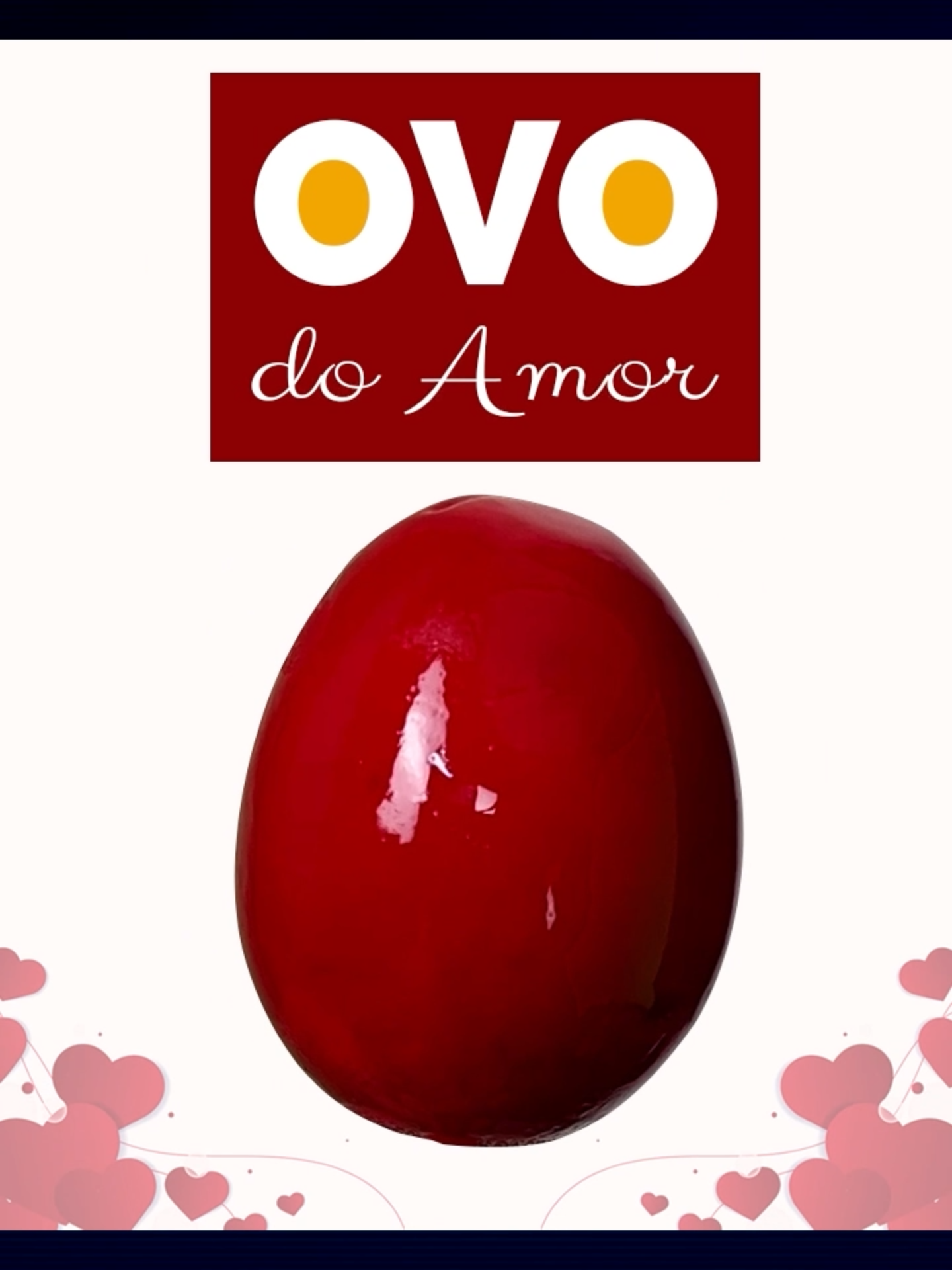 Morango do Amor já era, a moda agora é Ovo do Amor 🥚❤️