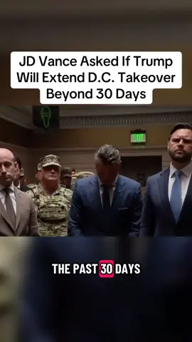 JD Vance Asked If Trump Will Extend D.C. Takeover Beyond 30 Days. #jdvance #trump #donaldtrump #news 