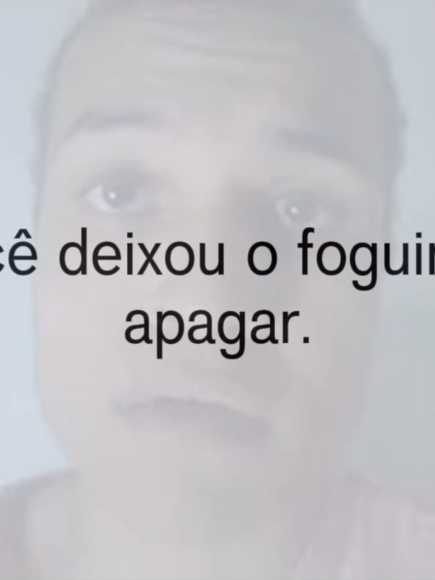 você deixou o foguinho apagar:(..#fyy