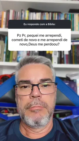 PECOU, SE ARREPENDEU; PECOU, SE ARREPENDEU… EU RESPONDO COM A BÍBLIA: #pecado #arrependimento #perdão #santidade #biblia 