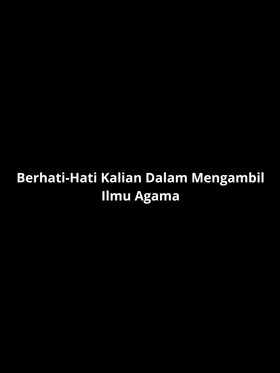 بسم الله الرحمن الرحيم Berhati-Hati Kalian Dalam Mengambil Ilmu Agama 🎙️Ustadz Dzulqarnain M Sunusi حفظه الله #ustadzdzulkarnainmsunusi  #dakwah_islam #dakwahsunnah  #selfreminder #fyp 