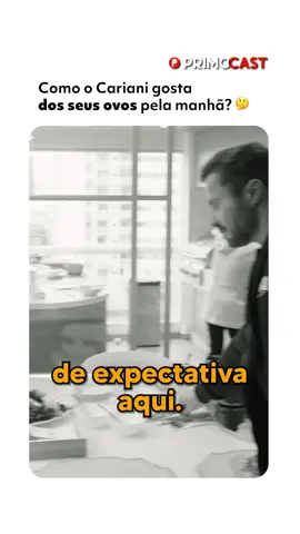 Como o Cariani gosta dos seus ovos pela manhã?🤔 Comente “Cariani” e receba o link do episódio completo! 🔥 . #primocast #24horas #negócios #renatocariani #empreendedores       