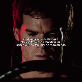 como ousa me fazer provar do meu próprio veneno  #dexter #dextermorgan 