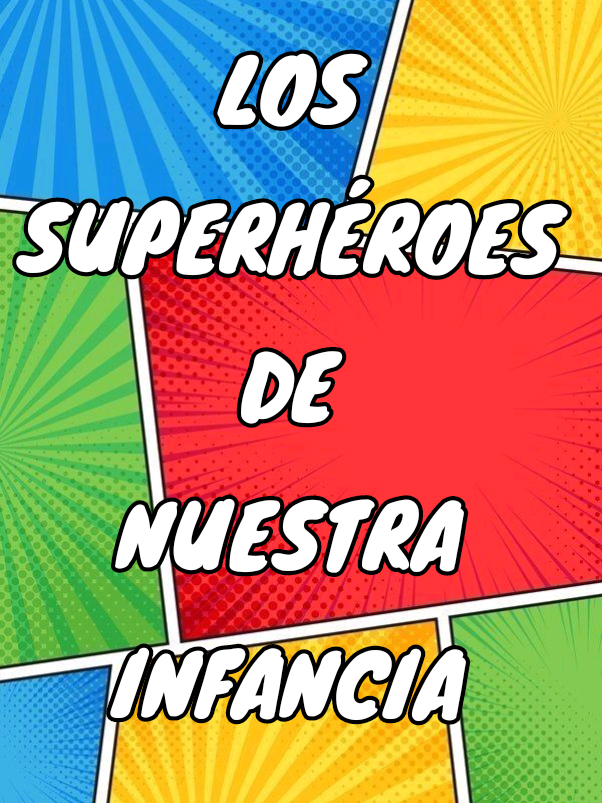 Los Superhéroees de nuestra Infancia.    Ven y acompáñame en esta Aventura para recordar a esos Personajes con poderes increíbles que nos alegraban en nuestra Niñez....  #superheroes #comics #recuerdosdeinfancia #recuerdosdesbloqueados #tiktokvenezuela 