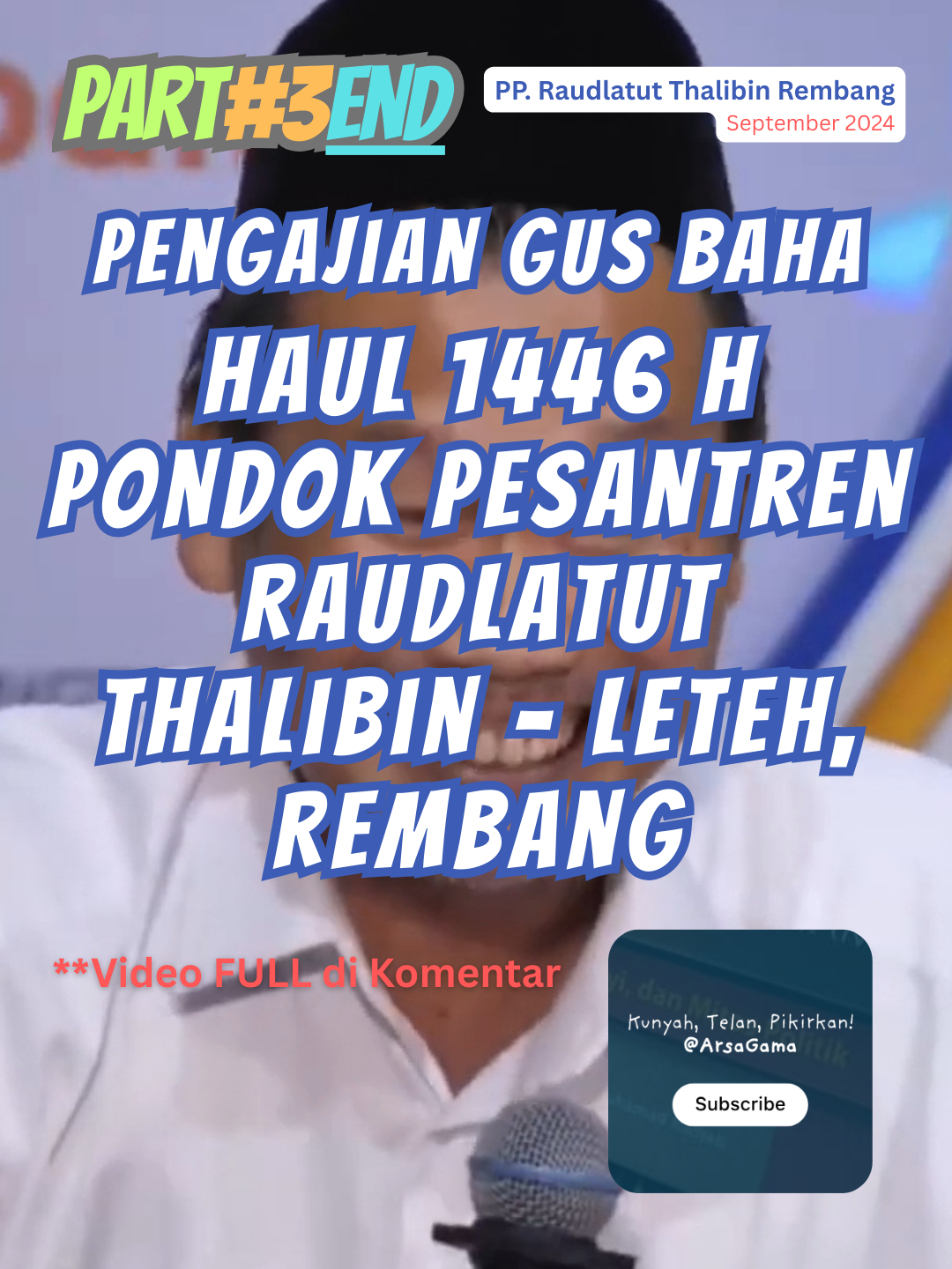 PART 3 END - Pengajian Gus Baha - Haul 1446 H Pondok Pesantren Raudlatut Thalibin - Leteh, Rembang