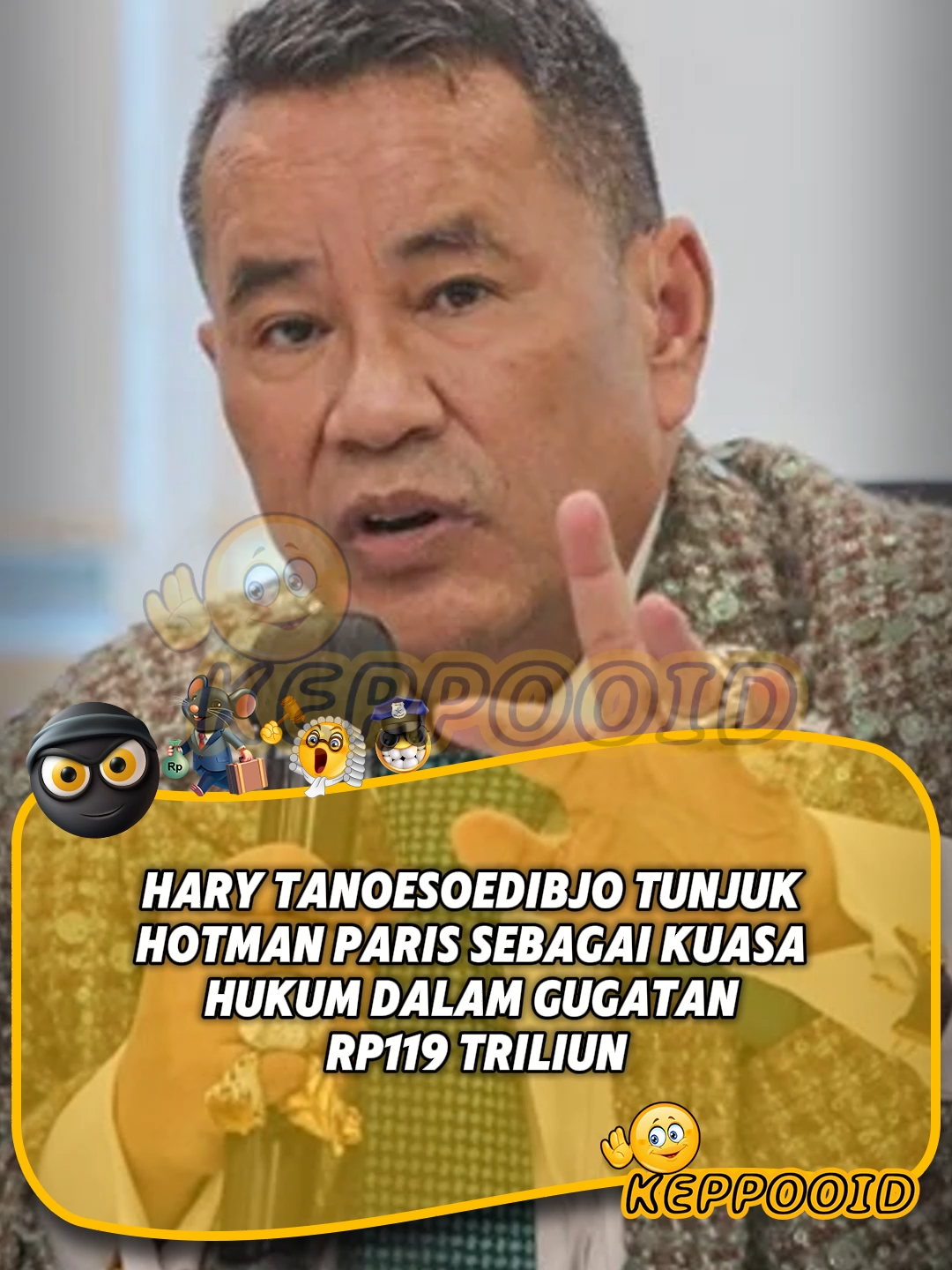 Kasus hukum terbesar di Indonesia kini berlangsung di Pengadilan Negeri Jakarta Pusat. Hotman Paris Hutapea mewakili Hary Tanoesoedibjo dalam menghadapi gugatan CMNP senilai Rp119 triliun terkait transaksi NCD 1999. Informasi lengkapnya gabung grup @kepooid #fyp #fypage #foryoupage #news #beritaviral #update #breakingnews #beritahariini #trending #keppo #hotmanparis #harytanoesoedibjo #cmnp #unibank #gugatan119triliun #hukumindonesia #jakarta