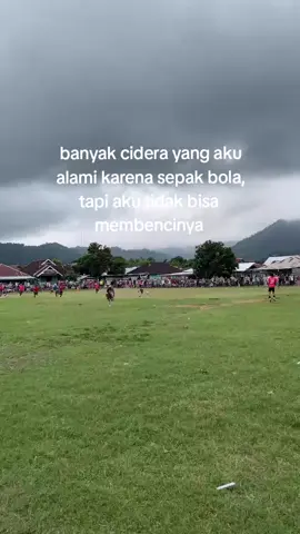 dan tidak akan pernah membencinya😇 #sepakbola #tarkam #liga  #fyppp #4upage 