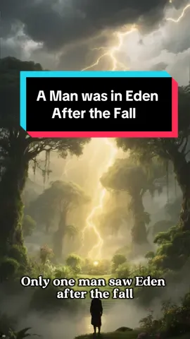 The Bible says a man saw Eden after the fall. Who was this? #biblicaltruth #bibleprophecy #gardenofeden #adamandeve 