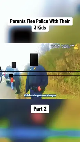 Parents Flee Police With Their 3 Kids Part 2 #cops #copsoftiktok #police #policeoftiktok #copylink #policeofficer #911calls #911 
