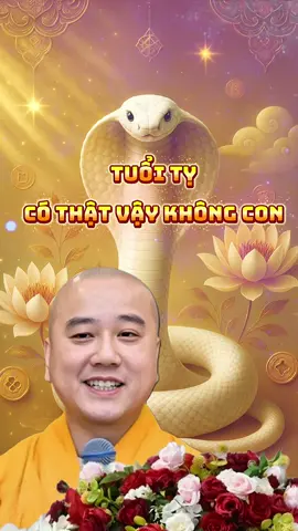 tuổi tỵ #thichphaphoa12congiap #xuhuong #tuoity🐍 