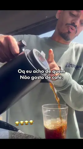 O caba que não gosta de café não era nem pra viver 🤣🤣 . Insta: julli0.cr . #fyppppppppppppppppppppppp #pobretion #instagram #viral #engajamento 