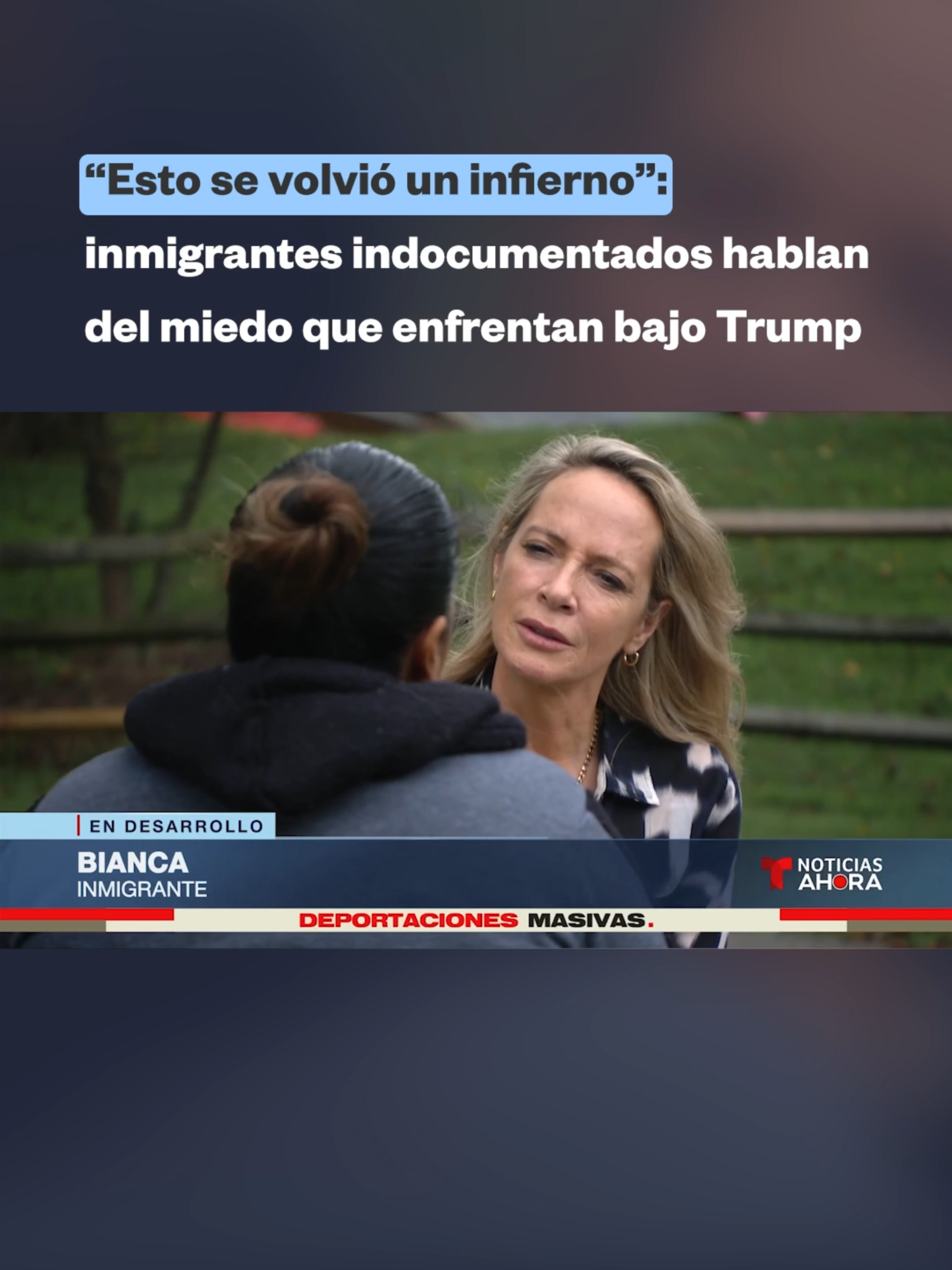 sí es la dura realidad que enfrentan los inmigrantes indocumentados bajo las deportaciones de Trump. 