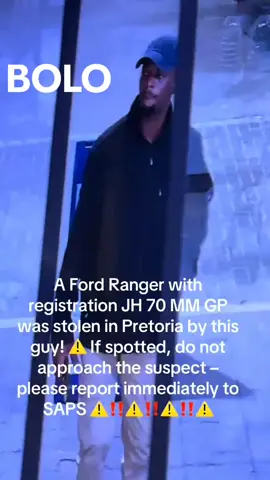 BOLO: Ford Ranger reg JH 70 MM GP was stolen in Pretoria by the man appearing in this video. If you see him please do not approach him as he is reported to be dangerous, please report to the police immediately.  #BOLO #sama28 #breakingnews 