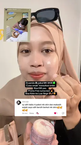 Konsultasi/order bisa DM sayang 🤗💕 Yuk samaan ama Dj panda 🐼  #fyp #mkskin #maharanikemala #djpanda #skincarebpom 