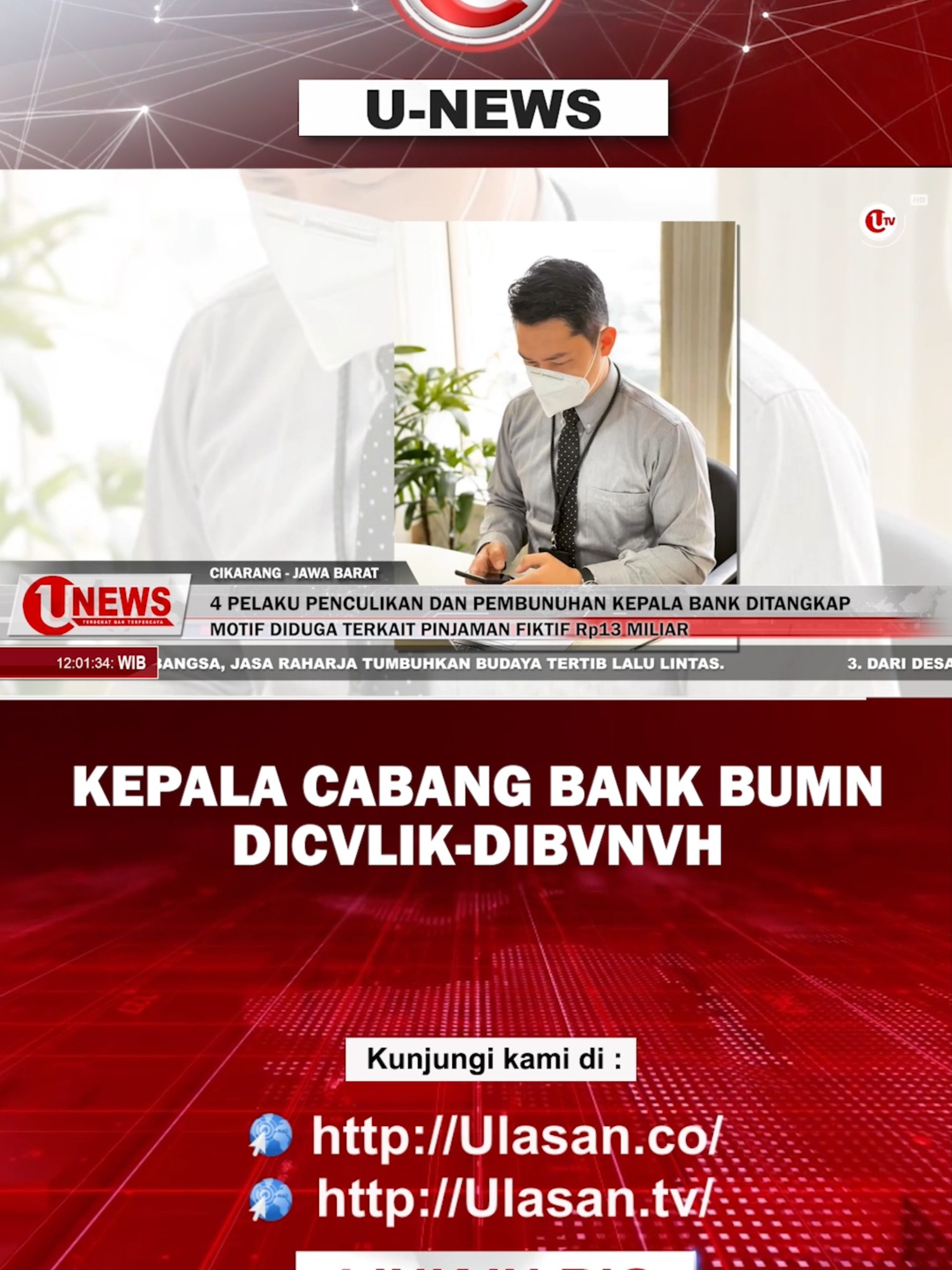 Seorang Pimpinan Cabang Pembantu Bank BUMN Cabang Cempaka Putih, Jakarta Pusat, bernama mohamad Ilham Pradipta, dic*lik dan dib*nuh hingga jasadnya ditemukan dalam kondisi memprihatinkan, di Area Persawahan di Desa Cilangkara, Cikarang, Kabupaten Bekasi, pada Kamis 21 Agustus kemarin. Kini pelaku penc*likan dan pemb*nuhan yang berjumlah 4 orang telah ditangkap polisi. Selengkapnya di Youtube Official U TV #ulasannetwork #ulasantv
