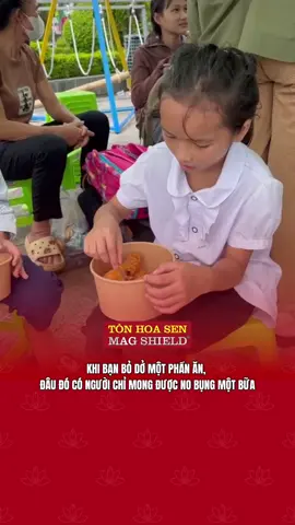 Khi bạn bỏ dở một phần ăn, đâu đó có người chỉ mong được no bụng một bữa #tonhoasenmagshield #HoaSenGroup #HoaSenHome #TonHoaSen #maiamgiadinhviet_thanhhoa 