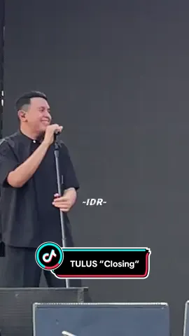TULUS “Teman Hidup” Closing @R-I Fest 2025 2025 Day 1 #TULUS #temanhidup #RIFEST2025  #VIP #temantulus 