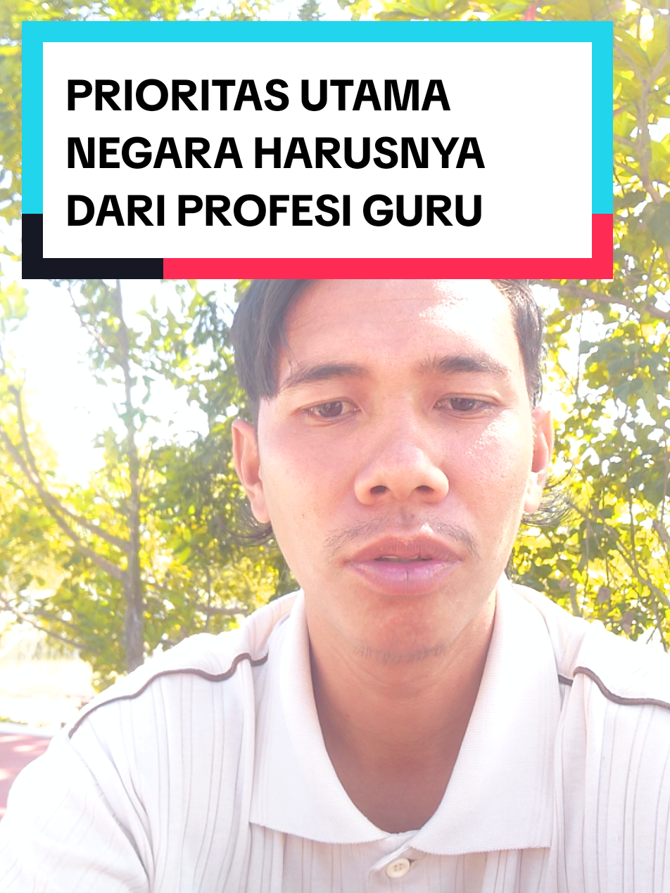 PRIORITAS UTAMA HARUNYA DIMULAI DARI.PROFESI GURU..YG DIUTAMAKAN #guru #mengajar #pemerintah 