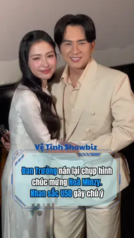 Đan Trường nán lại chụp hình chúc mừng Hoà Minzy. Nhan sắc U50 gây chú ý #vetinhshowbiz #noidaugiuahoabinh #hoaminzy #dantruong 