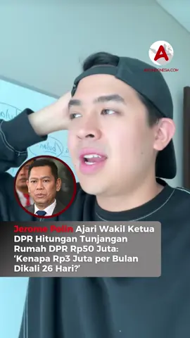 Jerome Polin Ajari Wakil Ketua DPR Hitungan Tunjangan Rumah DPR Rp50 Juta: Kenapa Rp3 Juta Per Dikali 26 Hari? Konten kreator Jerome Polin menyoroti pernyataan Wakil Ketua DPR RI Adies Kadir terkait tunjangan rumah anggota dewan sebesar Rp50 juta per bulan. Dengan gaya khasnya, Jerome yang dikenal lewat konten matematika ini menyindir cara berhitung Adies. 