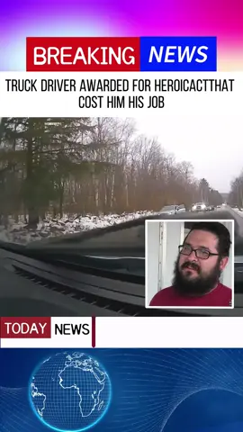 TRUCK DRIVER AWARDED FOR HEROICACTTHAT COST HIM HIS JOB#news #fouyou #tiktok #usa🇺🇸 