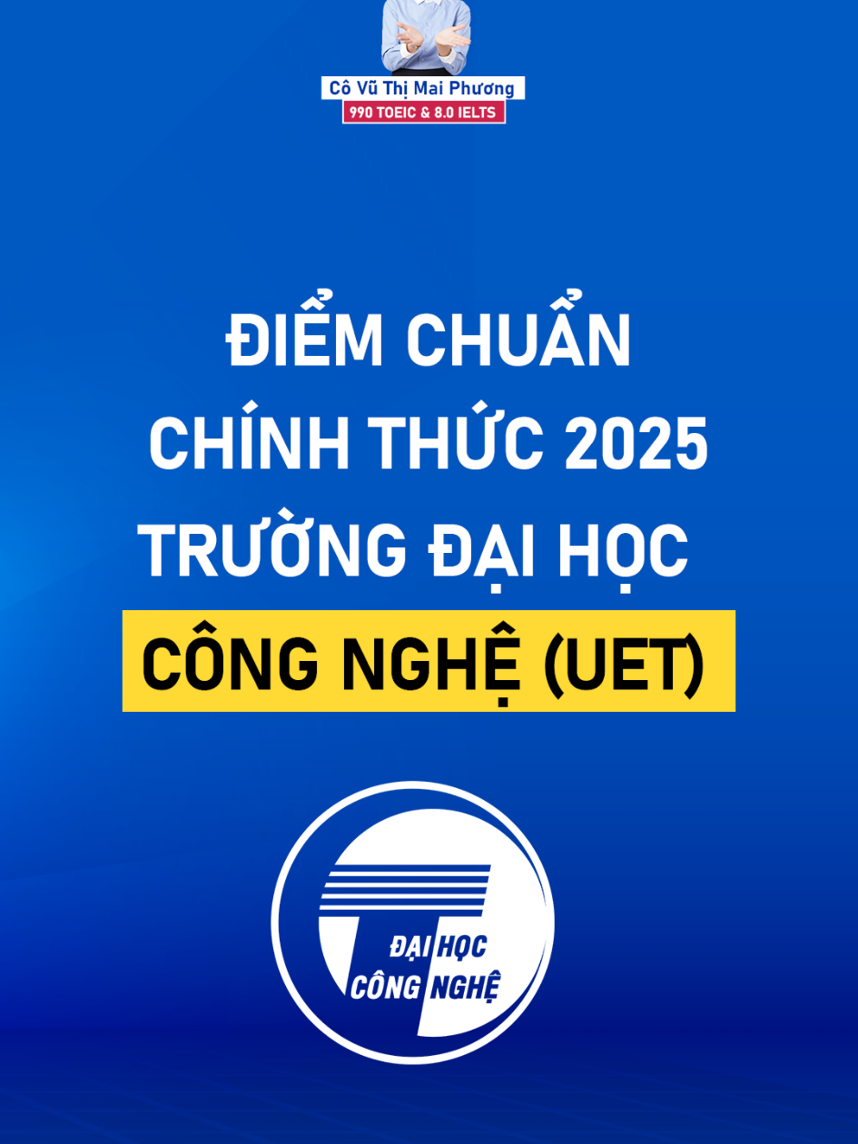 [ CHÍNH THỨC ] Điểm chuẩn năm 2025: Trường Đại học Công nghệ - Đại học Quốc gia Hà Nội #vnu #uet #diemchuan2025 #comaiphuong 