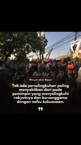 Tak ada perselingkuhan paling menyakitkan dari pada pemimpin yang menyelingkuhi rakyatnya dan bersenggama dengan nafsu kekuasaan. Duri Wis - Masyarakat Biasa #sukaslamet #indramayu #wargasukaslametbersatu 