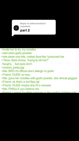 Replying to @vthecannibal part 4  vampire Roommate  #4chan #memes #greentext #greentextstory 
