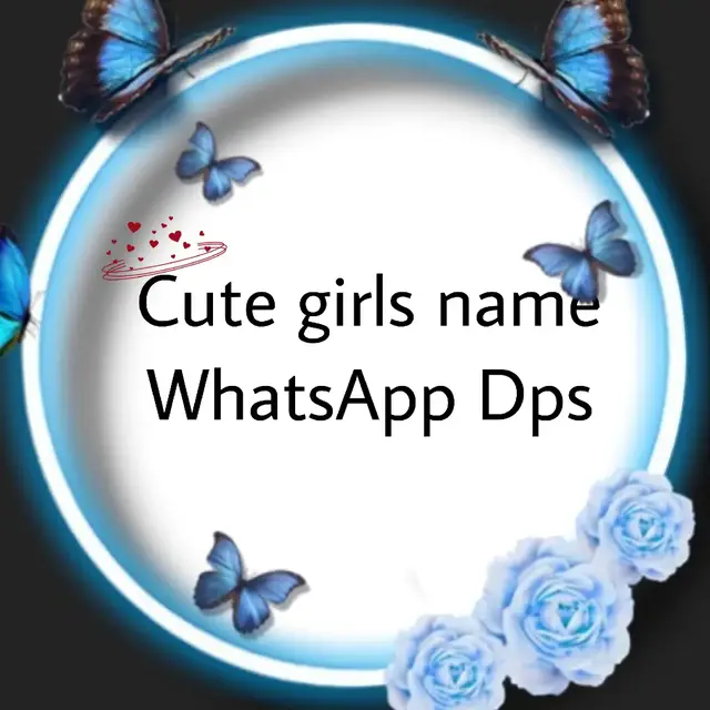 cute girls names WhatsApp DPZ 🦋❤️👀